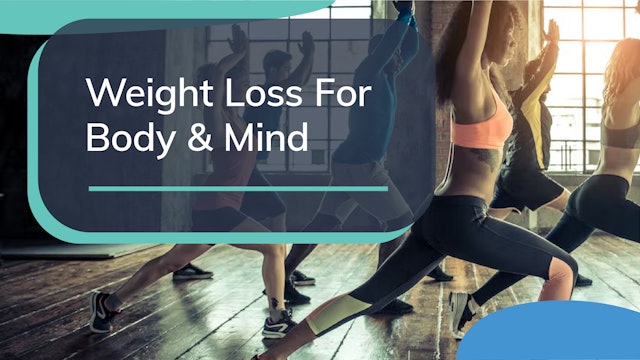 WEIGHT LOSS  for BODY & MIND