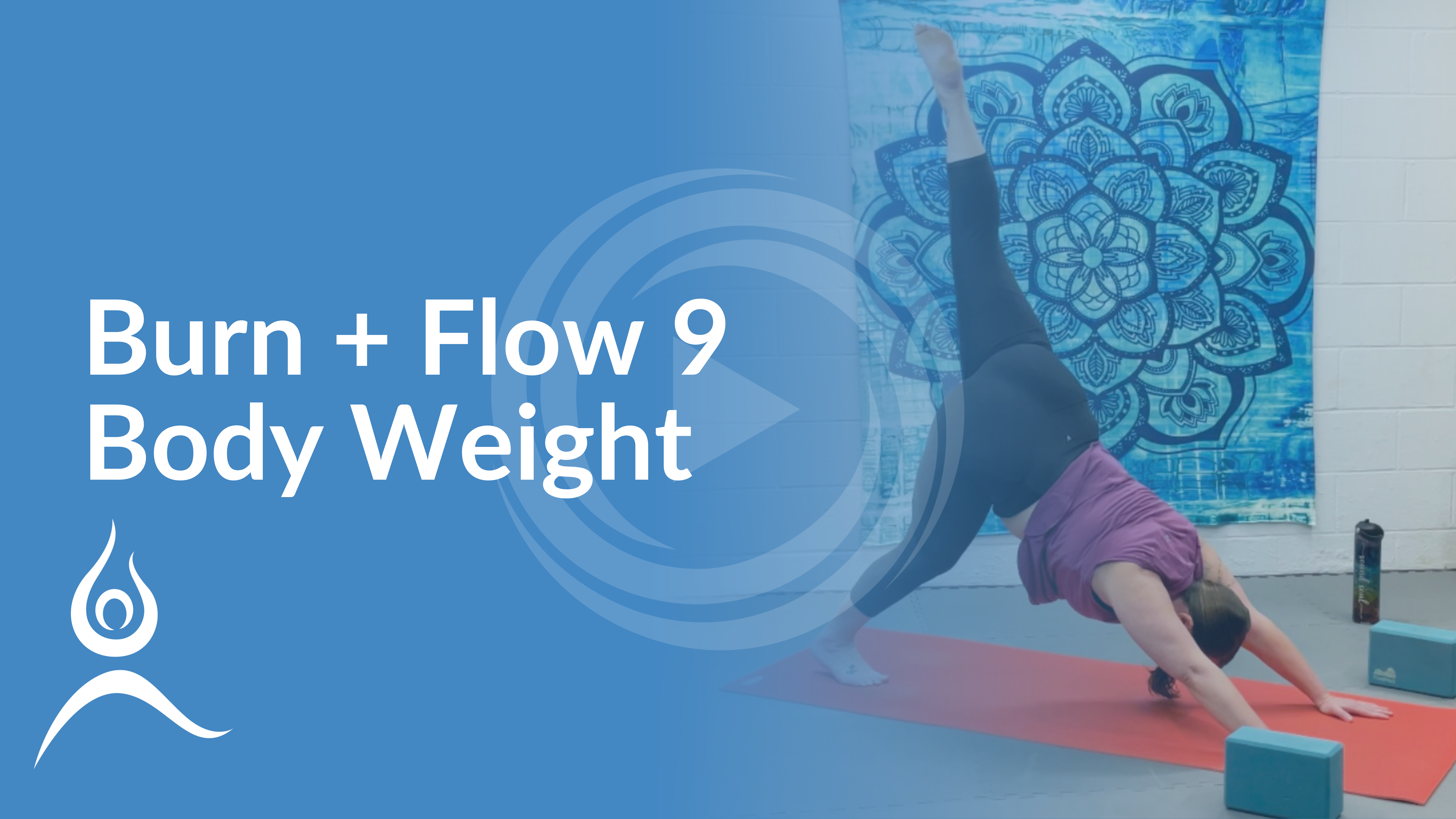 Burn + Flow 9 Body Weight