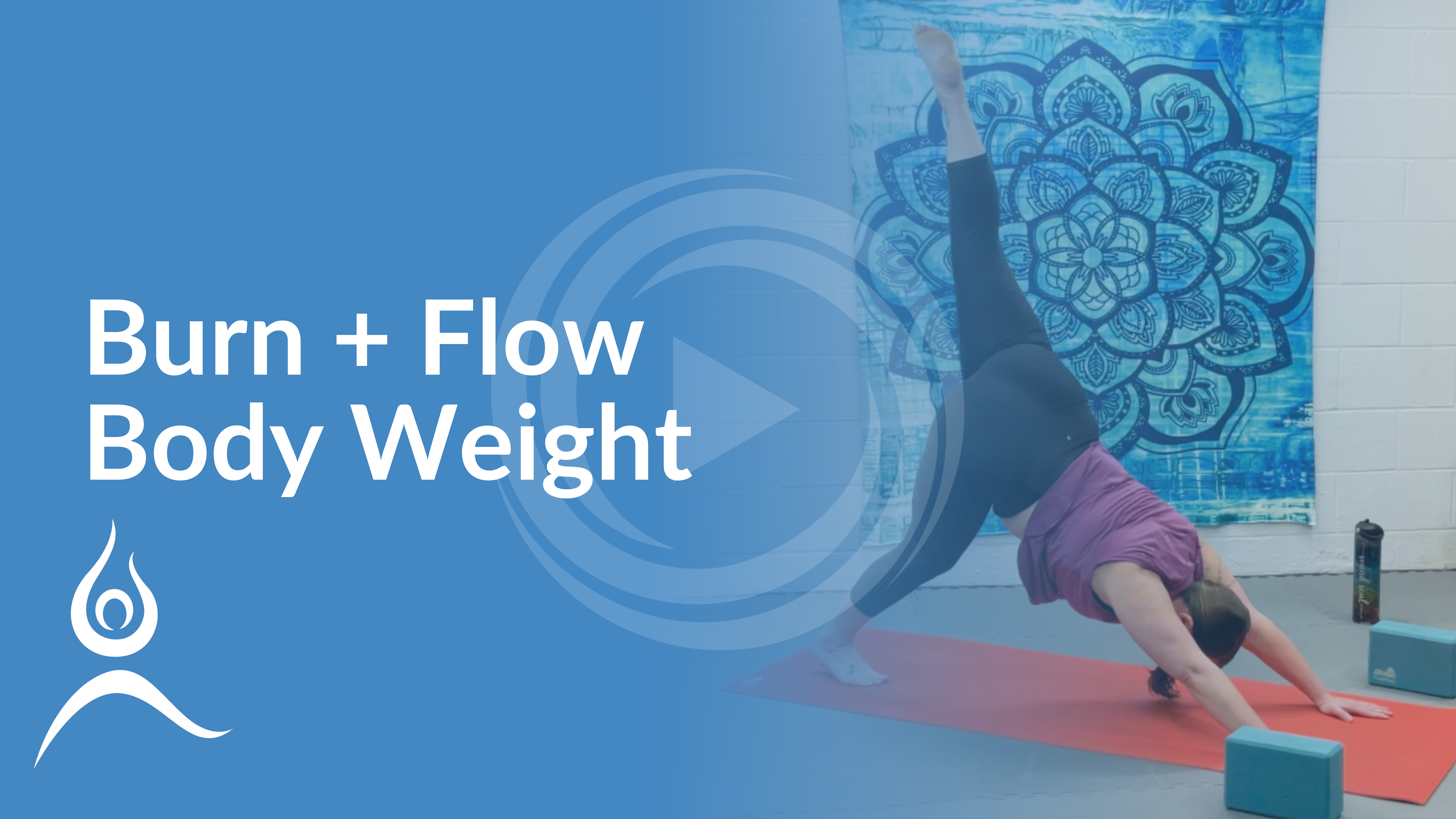 Burn + Flow 9 Body Weight