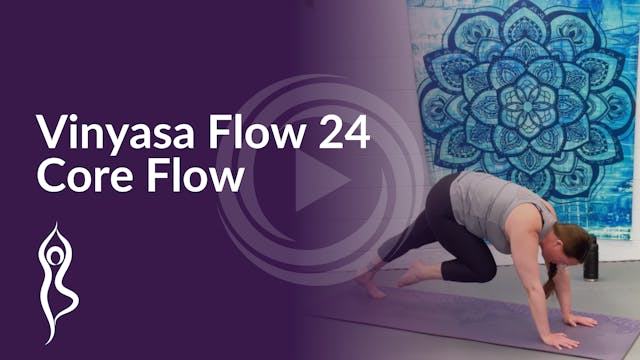 Vinyasa 24 Core Flow