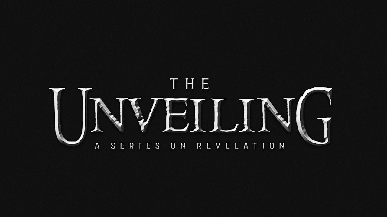 The Unveiling - Revelation Series
