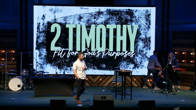 2 Timothy: Fit For God's Purposes