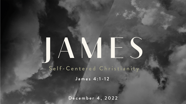 Self-Centered Christianity // James
