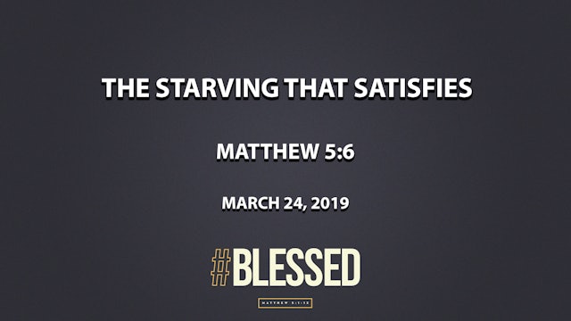 The Starving that Satisfies