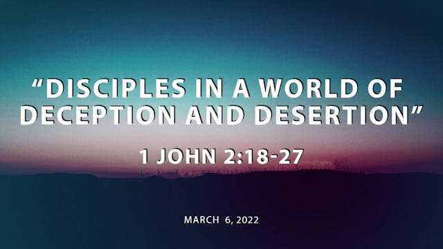 Disciples is A World of Deception and...