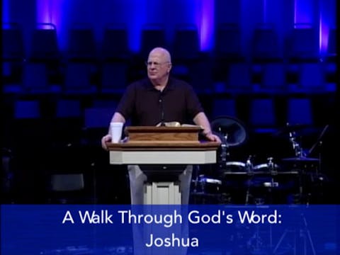 A Walk Through God’s Word - Joshua (1...
