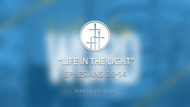 Life in the Light \\ Wednesday Word
