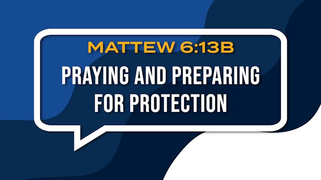 Praying and Preparing for Protection
