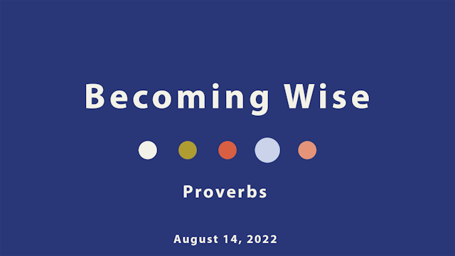 Proverbs // Becoming Wise