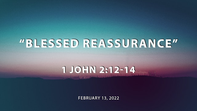 Blessed Reassurance  // 1 John