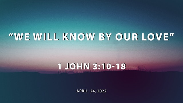 We Will Know By Our Love // 1 John