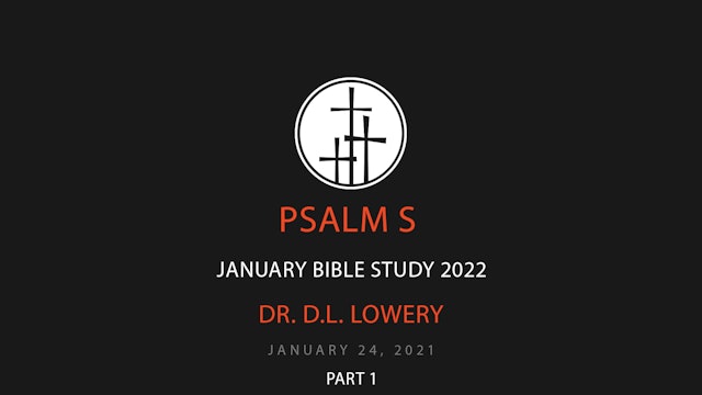 Dr. D.L. Lowery Bible Study Part 1