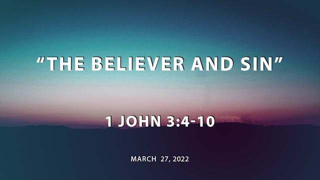 The Believer and Sin // 1 John
