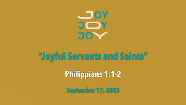 Joyful Servants and Saints