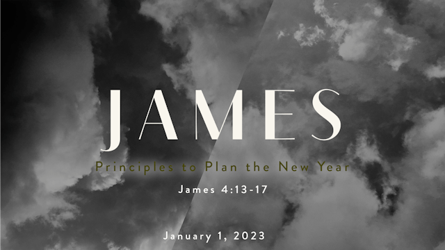 Principles to Plan the New Year // James