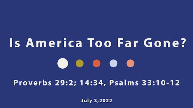 Is America Too Far Gone // Proverbs