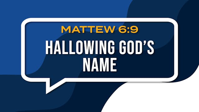 Hallowing God's Name