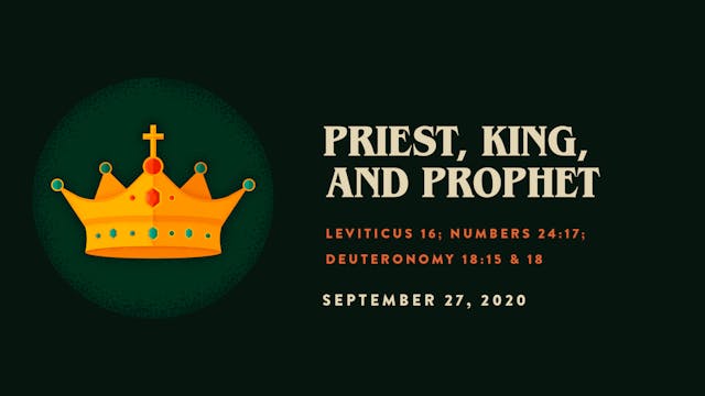Priest, King, and Prophet // The Book...