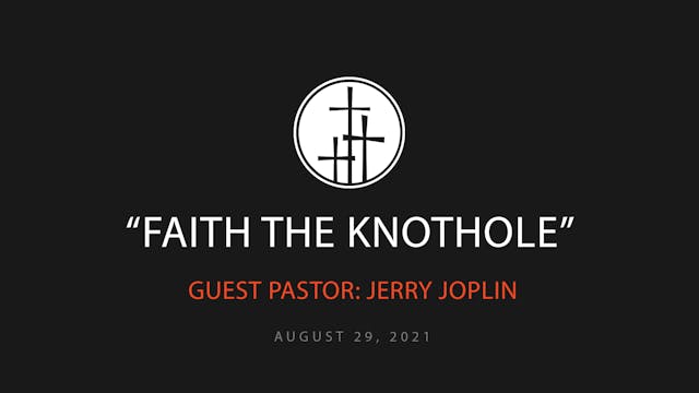 Faith The Knothole // Jerry Joplin_He...