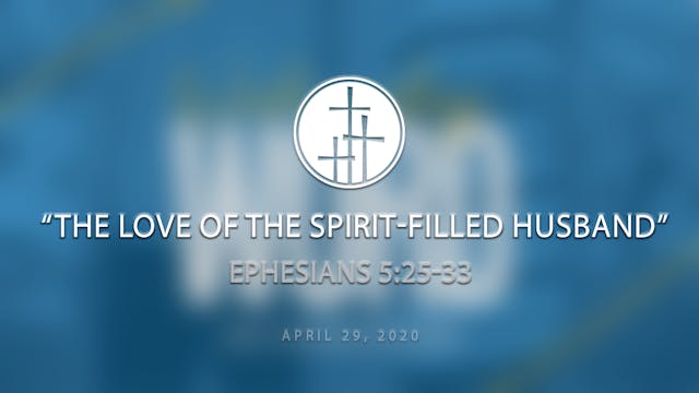 The Love of a Spirit-Filled Husband /...