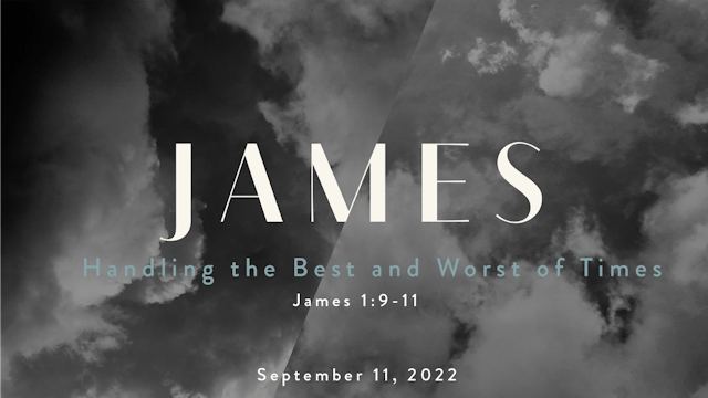 Handling the Best and Worst of Times // James
