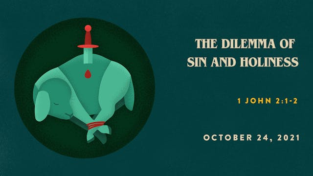 The Dilemma of Sin and Holiness // Th...