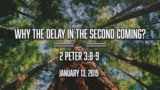 Why the Delay In The Second Coming