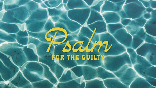 Psalm For The Guilty