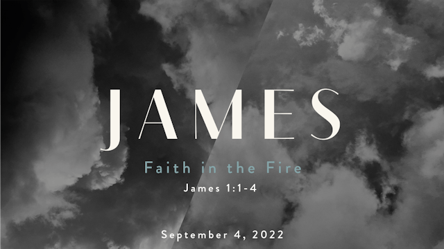 Faith in The Fire // James 