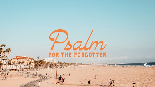 Psalm For The Forgotten