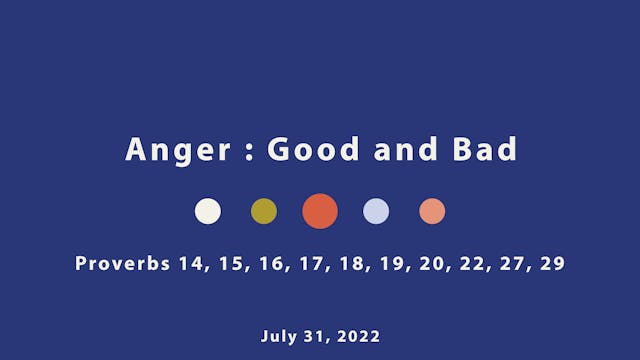 Proverbs // Anger Good and Bad