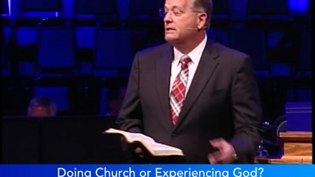 Doing Church Or Experiencing God?