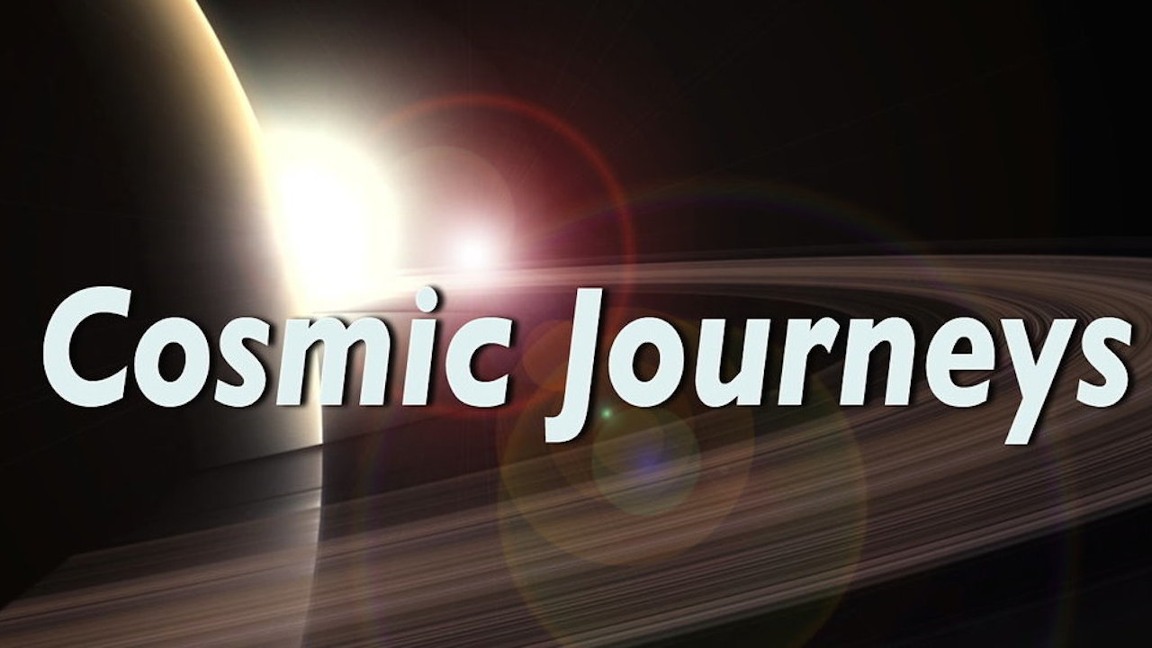 Cosmic Journeys