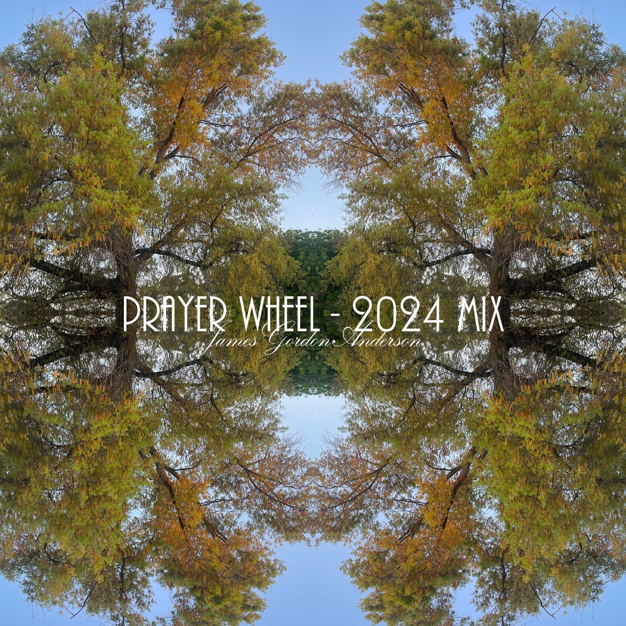 Prayer Wheel - 2024 Mix