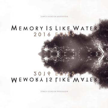 Memory Is Like Water - 3 Minus Edit