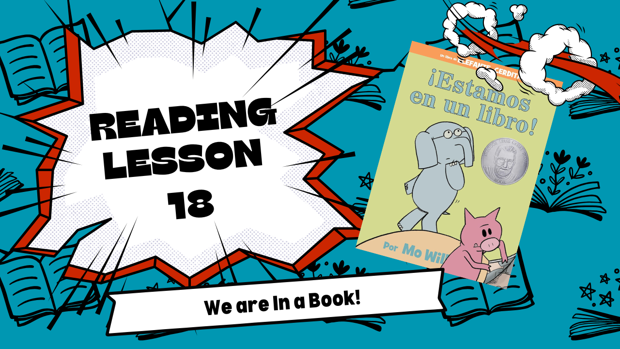 FREE THIS WEEK (Sep 2025) Juniors Spanish Reading Lesson 18: Estamos en un libro