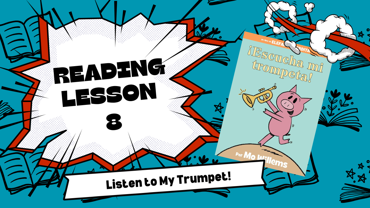 Juniors Reading Lesson 8- Listen to my Trumpet!