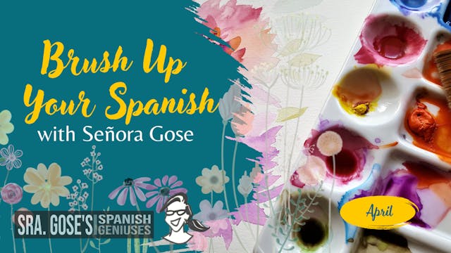 Brush Up Your Spanish - April & Flowers