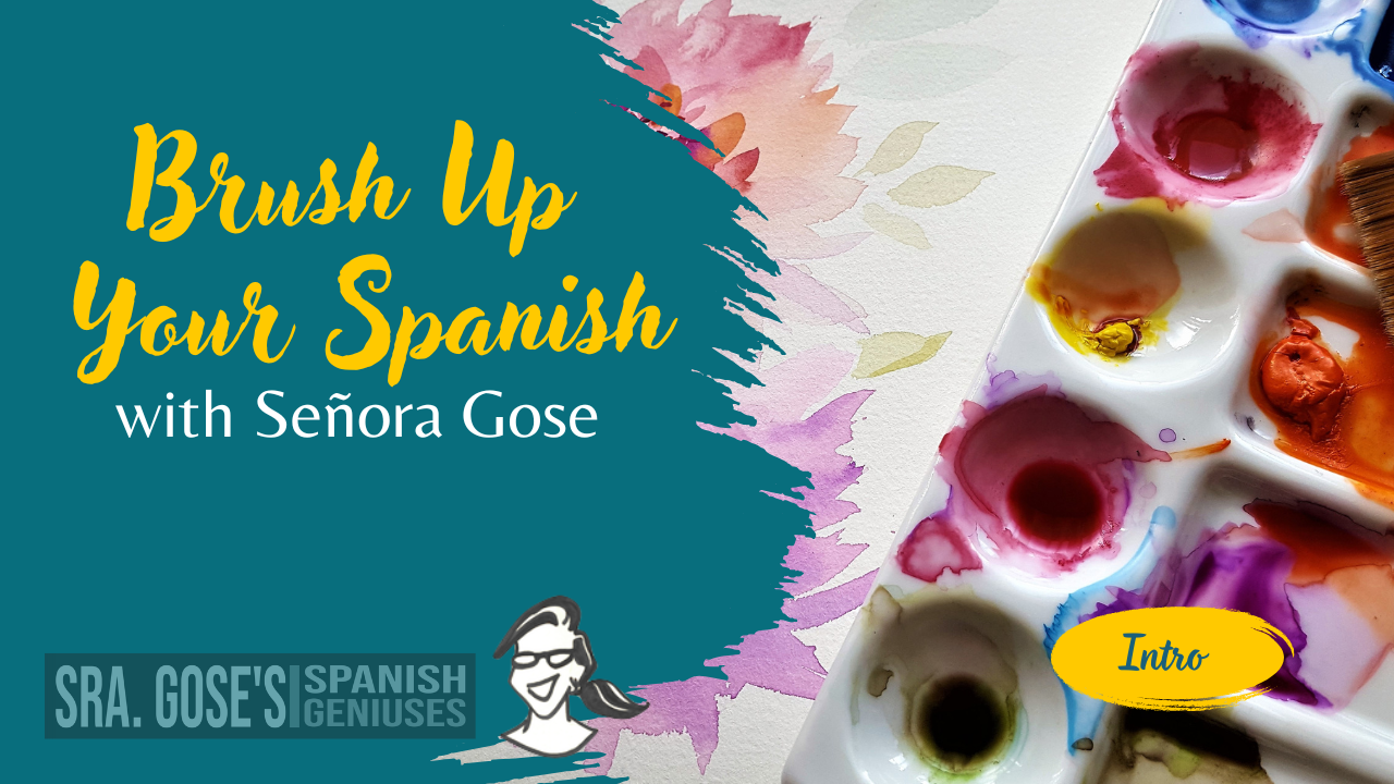 Brush Up Your Spanish: Intro & Materials