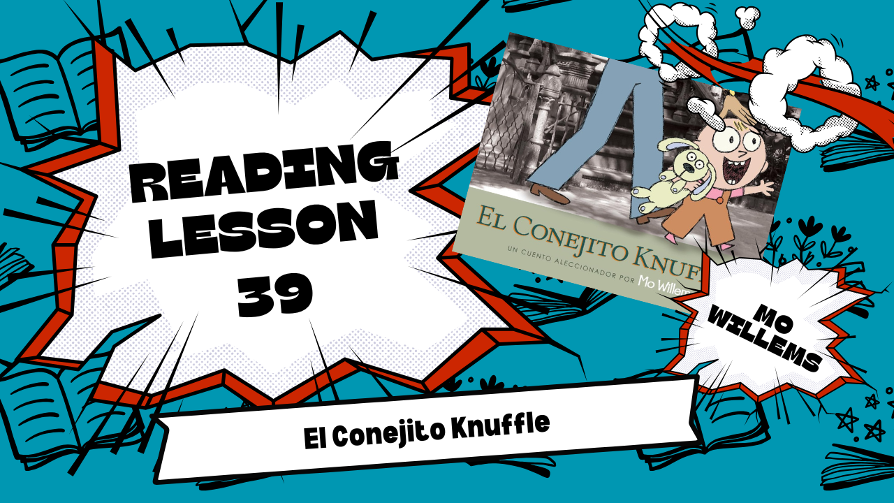Juniors Spanish Reading Lesson 39: El Conejito Knuffle by Mo Willems