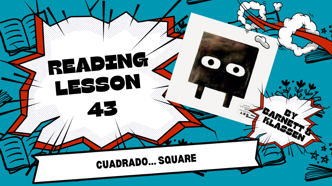 Juniors Reading Lesson 43: Cuadrado