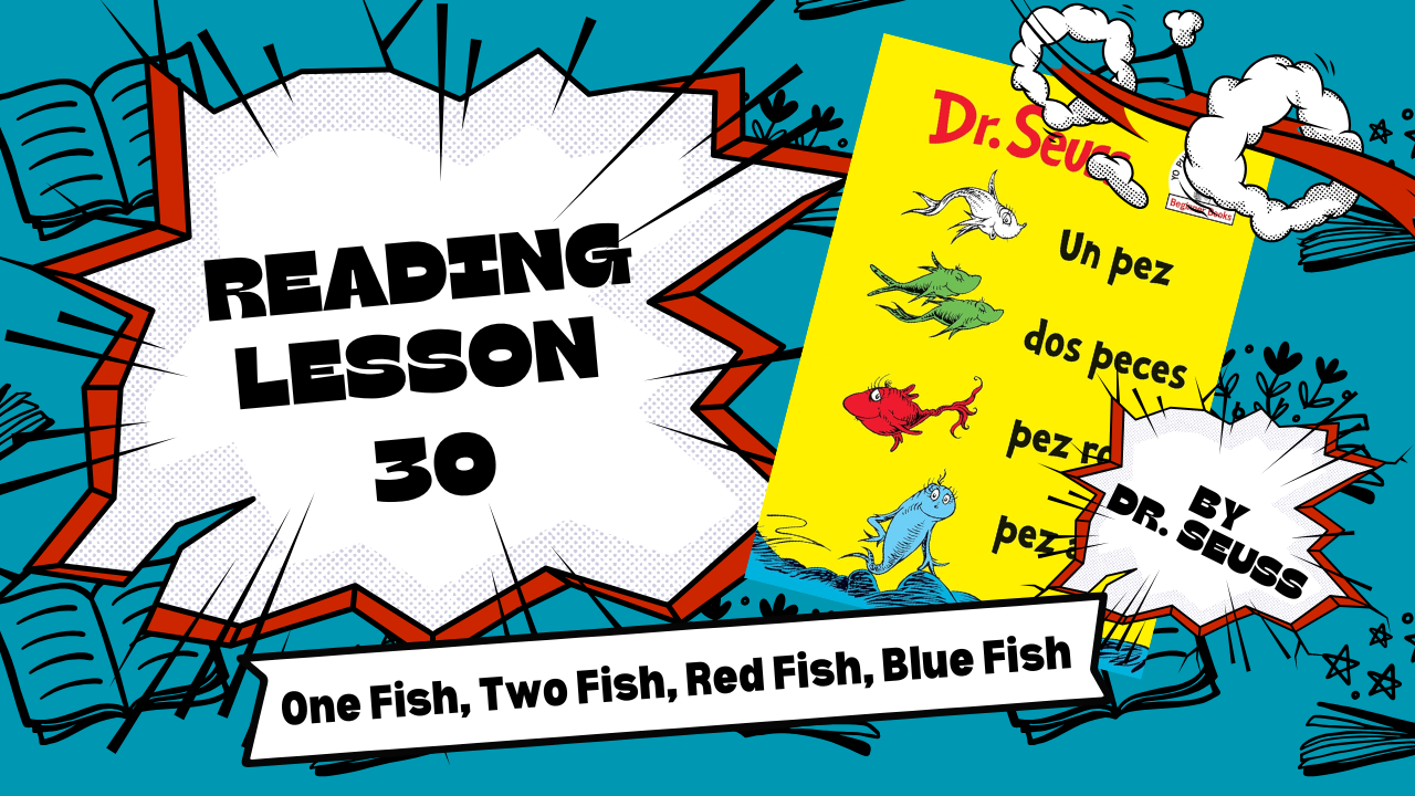Spanish Reading Lesson 30: One Fish, Two Fish, Red Fish, Blue Fish, by Dr. Seuss
