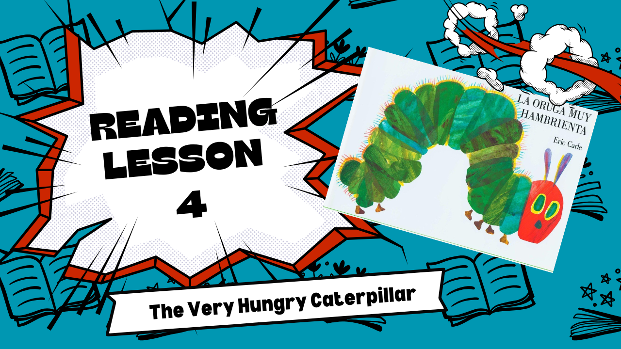 Juniors Reading Lesson 4 - The Very Hungry Caterpillar