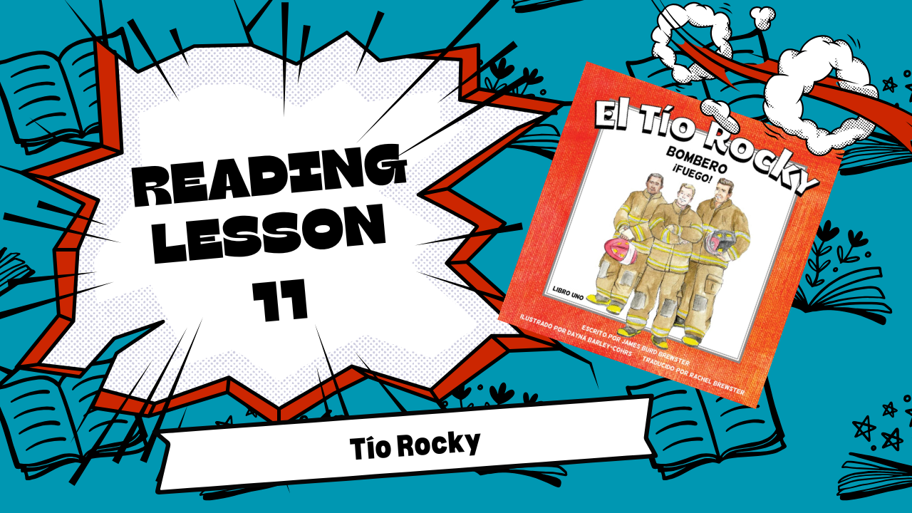 Juniors Reading Lesson 11 - Tío Rocky