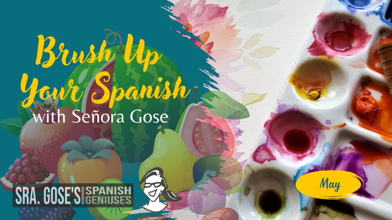 Brush Up Your Spanish May & Fruit