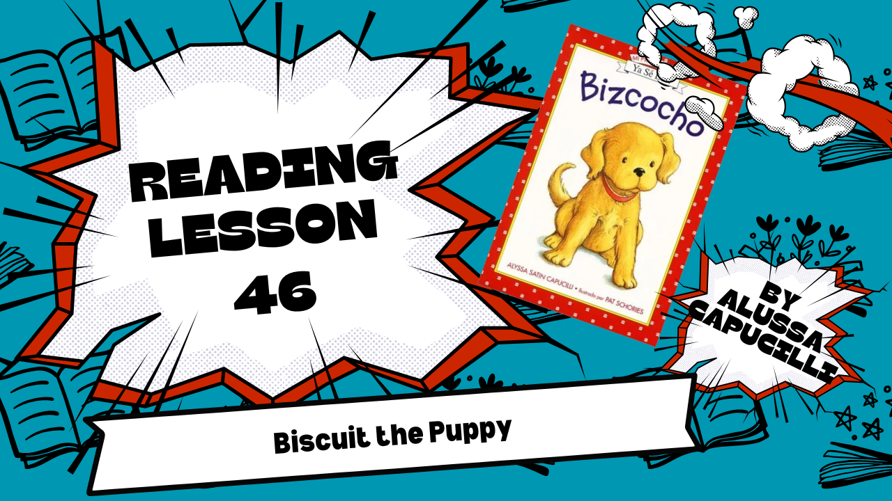 Juniors Spanish Reading Lesson 46: Biscuit the Puppy