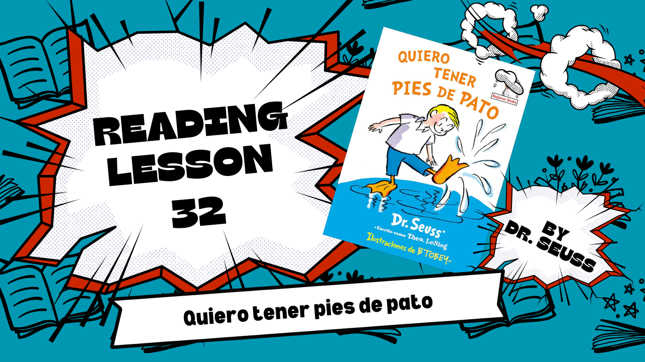 Juniors Spanish Reading Lesson 32: I want to have duck feet