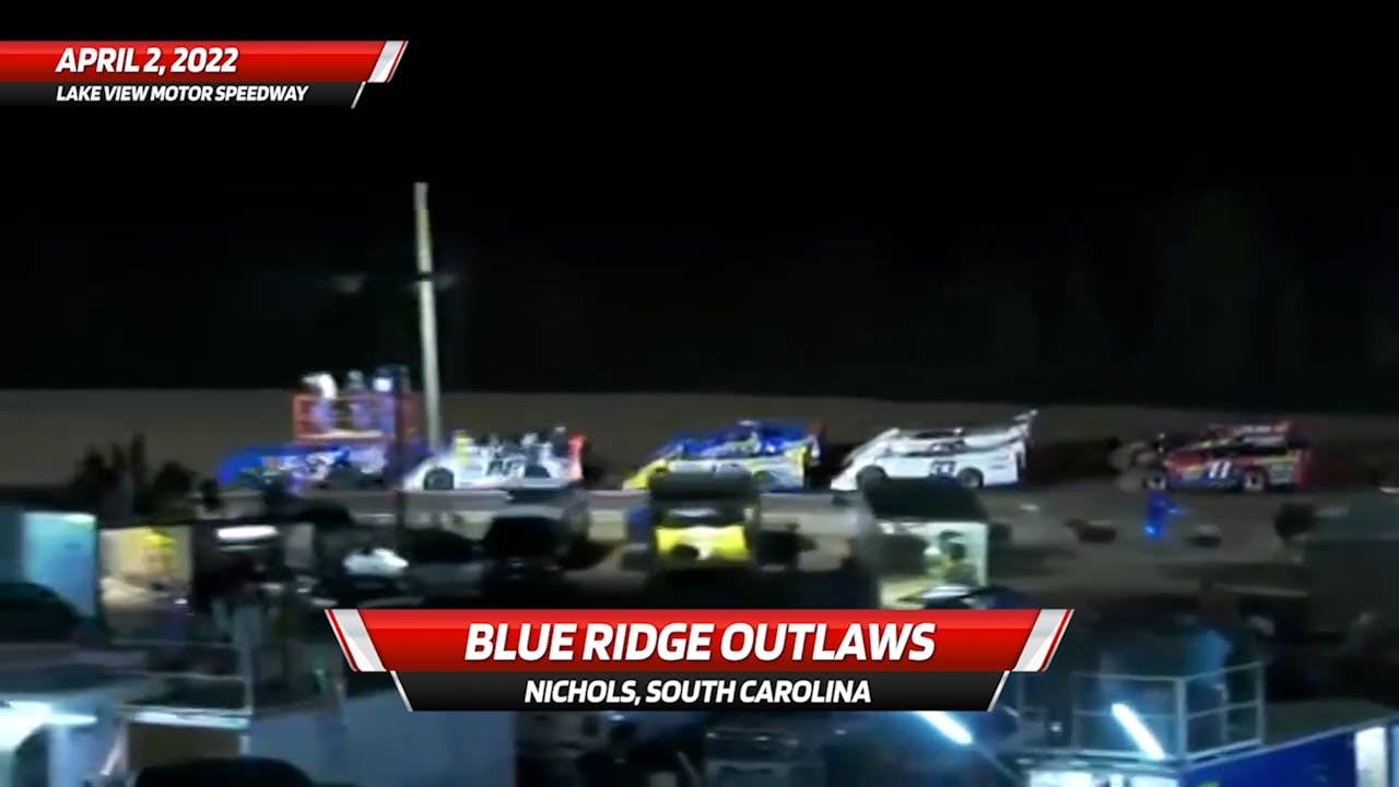 Last Five Laps Blue Ridge Outlaws at Lake View 4.2.22 Racing