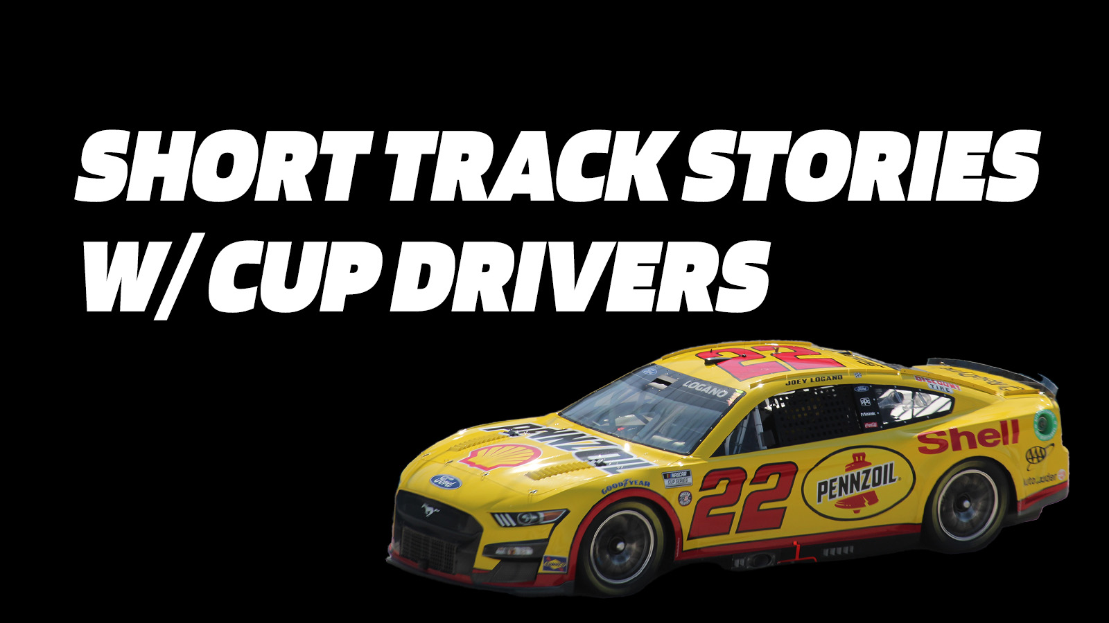Short Track Stories w/ Cup Drivers