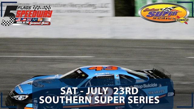 Replay - Southern Super Series at 5 Flags - 7.23.22